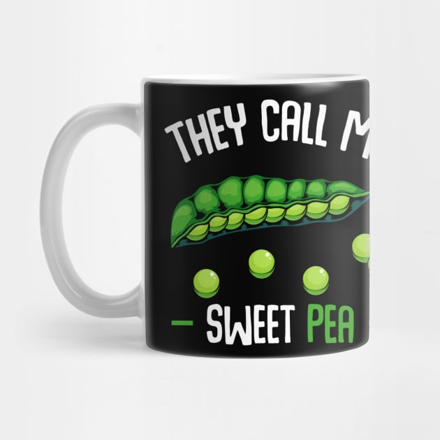Peas They Call Me Sweet Pea Funny Saying Vegetable Vegetables Mug TeePublic